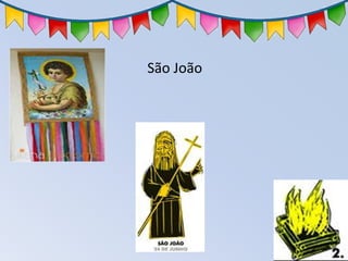 São João
 