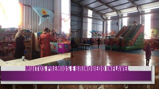 MUITOS PREMIOS E BRINQUEDO INFLÁVEL
 