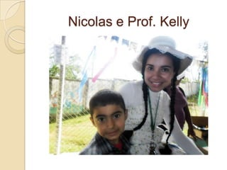 Nicolas e Prof. Kelly
 