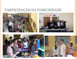 PARTICIPAÇÃO DA COMUNIDADE
 