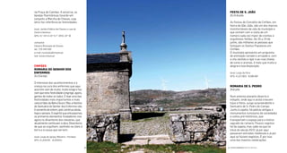 Festa De s. João
20a24dejunho
As Festas do Concelho de Cinfães, em
honra de São João, são um dos marcos
incontornáveis da vida do município e
que contam com a visita de um
número cada vez maior de crentes e
orgulhosos foliões. De 20 a 24 de
junho, são milhares as pessoas que
festejam os Santos Populares em
Cinfães.
O município apresenta um programa
de animação variado e arrojado e, com
a vila vestida a rigor e as ruas cheias
de cores e aromas, é mais que muita a
alegria e boa disposição.
local: Largo da Feira
GPS: 41,071905 -8.086.987
romarIa De s. PeDro
29dejunho
Num extenso planalto deserto e
inóspito, onde aqui e acolá crescem
tojos e fetos, surge surpreendente o
Santuário de S. Pedro do Campo.
Junto à capela, há pedras antigas e
monumentos tumulares de sociedades
e cultos pré-históricos, que
transportam o espaço para o motivo
sagrado da romaria. Poucos registos
há da capela, mas sabe-se que no
início do século XVII já por aqui
passavam estradas medievais e já por
aqui se faziam negócios. É por isso
uma das maiores celebrações
na Praça de Camões. A encerrar, as
bandas ilarmónicas tocarão em
conjunto a Marcha de Chaves, cuja
letra faz referência às festividades.
local: Jardim Público de Chaves e ruas do
Centro Histórico
GPS: 41˚ 44’14.24” N 7˚ 28’01.34” W
contactos
Câmara Municipal de Chaves
tel.: 276 340 500
e-mail: municipio@chaves.pt
site: www.chaves.pt
CInFães
romarIa Do senHor Dos
enFermos
24e25demaio
O interesse dos acontecimentos e a
crença na cura dos enfermos que aqui
acorrem vem de muito, muito longe e faz
com que esta festividade congrege, agora,
gentes de todos os lados. É hoje uma das
festividades mais importantes e mais
concorridas da Beira Douro. Mas a história
do Santuário do Senhor dos Enfermos não
é somente de ontem, pois continua ainda,
hoje e sempre. O espírito que entusiasmou
os primeiros elementos fundadores vive
agora no dinamismo dos mesários, que
atualmente continuam a obra. Dinamismo
de que se orgulham, sentindo-se úteis à
terra e à causa que servem.
local: Largo da Igreja, Macieira - Fornelos
GPS: 41,020791 -8,205551
| FESTAS E ROMARIAS NORTE DE PORTUGAL | FESTAS E ROMARIAS NORTE DE PORTUGAL40 41
 