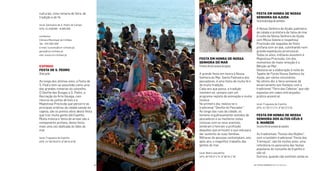 Festa em Honra De nossa
senHora Da aJUDa
Terceirodomingodesetembro
A Nossa Senhora da Ajuda, padroeira
da cidade e protetora da faina do mar.
O culto da Nossa Senhora da Ajuda
com Missa Solene e respeitosa
Procissão são seguidas de festa
profana com arraial, culminando num
grande espetáculo piromusical.
Todos os anos, milhares assistem à
Majestosa Procissão. Um dos
momentos de maior emoção é a
Bênção ao Mar.
Destaca-se a elaboração à noite do
Tapete de Flores Nossa Senhora da
Ajuda, por vários voluntários.
No último dia, a feira semanal dá
encerramento aos festejos com a
tradicional “Feira das Cebolas” que são
expostas em cabos entrançados,
prática ancestral.
local: Freguesia de Espinho
GPS: 41°00’27.2”N 8°38’37.5”W
Festa em Honra De nossa
senHora Dos aLtos-CÉUs e
s. mameDe
Terceiroﬁmdesemanadeoutubro
As tradicionais ”Festas dos Rojões”,
com a também tradicional “Festa dos
Tremoços”, são há muitos anos, uma
referência no panorama das festas
populares do concelho de Espinho e
não só.
Outrora, quando não existiam ainda os
Festa em Honra De nossa
senHora Do mar
Primeiroﬁmdesemanadeagosto
A grande festa em honra à Nossa
Senhora do Mar, Santa Padroeira dos
pescadores, é uma festa de muita fé e
de muita tradição.
Cada ano que passa, a tradição
mantem-se, sempre com um
programa repleto de animação e muita
música.
No primeiro dia, realiza-se o
tradicional “Desile do Pescador”.
Ao longo das ruas da cidade, os
homens orgulhosamente vestidos de
pescadores e as mulheres todas
vistosas com os seus aventais,
lembram e honram a proissão
daqueles que arriscam a sua vida para
dar sustento às suas famílias.
Milhares de pessoas contemplam, ano
após ano, o magniico trabalho das
gentes do mar.
local: Bairro piscatório
GPS: 40°59’47.1”N 8°38’34.1”W
culturais, uma romaria de feira, de
tradição e de fé.
local: Santuário de S. Pedro do Campo
GPS: 41,008386 -8,085399
contactos
Câmara Municipal de Cinfães
Tel.: 255 560 560
e-mail: turismo@cm-cinfaes.pt;
geral@cm-cinfaes.pt
site: www.cm-cinfaes.pt
esPInHo
Festa De s. PeDro
29dejunho
Ao longo dos últimos anos, a Festa de
S. Pedro tem-se assumido como uma
das grandes romarias do concelho.
O Desile das Rusgas a S. Pedro, a
Recriação da Arte Xávega, com
recurso às juntas de bois e a
Majestosa Procissão que percorre as
principais artérias da cidade saindo da
capela, são os pontos altos desta festa
que traz muita gente até Espinho.
Muita música e festa de arraial são a
componente profana, desta festa,
mais uma vez dedicada às lides do
mar.
local: Freguesia de Espinho
GPS: 41°00’00.9”N 8°38’43.9”W
| FESTAS E ROMARIAS NORTE DE PORTUGAL | FESTAS E ROMARIAS NORTE DE PORTUGAL42 43
 