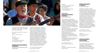 romarIa GranDe De
s. torCato
Primeiroﬁmdesemanadejulho
A Romaria Grande de S. Torcato
permite viver e sentir uma das maiores
romarias do Minho. Aqui pode-se sentir
as mais vincadas tradições populares
numa área de grande ruralidade e com
um modo de vida próximo de antigos
costumes rurais. O culto a S. Torcato
remonta a tempos imemoriais, no
entanto, a Romaria Grande terá
começado em 1852, aquando da
trasladação do corpo incorrupto de
S. Torcato da antiga igreja para o novo
templo. Tem as suas atividades
divididas entre cerimónias religiosas
de devoção ao santo e manifestações
populares de alegria, onde predomina
o folclore genuíno do Minho.
local: Mosteiro de S. Torcato
GPS: 41°28’54.65”N 8°15’30.54”W
contactos
Irmandade de São Torcato
tel.: 253 551 150
Festas Da CIDaDe e
GUaLterIanas
Primeiroﬁmdesemanadeagosto
A Festas da Cidade e Gualterianas
conjugam-se numa enorme
manifestação de festa popular.
Estas festas decorrem cada ano no
primeiro im de semana de agosto.
contactos
Confraria de S. Cosme e S. Damião e
Nossa Senhora do Rosário
tel.: 224 834 308
e-mail: paroquia@saocosme.com
site: www.saocosme.com
GUImarães
Festa Das CrUZes De
serZeDeLo
Primeiroﬁmdesemanademaio
Entre as várias manifestações
religiosas da freguesia, uma das mais
simbólicas, importantes e participadas
é a Festa das Cruzes. Presta-se culto à
Cruz Gloriosa da Ressurreição de
Cristo no primeiro domingo após o dia
03 de maio. É medieval a inspiração da
Festa das Cruzes.
Neste evento religioso, a que se atribui
um nome revelador da natureza do
culto, o centro das atenções recai
sobre dezasseis cruzes
primorosamente decoradas e
pertencentes a um igual número de
famílias que as estimam com orgulho
e dedicação.
O programa das festas é variado, quer
na componente religiosa quer na
componente lúdica.
local: Igreja de Serzedelo
GPS: 41°24’8.87”N 8°22’4.84”W
contactos
Juiz da Festa: António Pereira Fernandes
tel.: 915 759 524
Também conhecida como “Festa das
Nozes”, atrai a Gondomar milhares de
romeiros, oriundos das mais diversas
zonas do país. A procissão realiza-se
sempre na segunda-feira imediata ao
primeiro domingo de outubro (feriado
municipal). O programa das festas inclui,
ainda, iniciativas de índole cultural e
recreativo, espetáculos de variedades, um
festival gastronómico e os tradicionais
despiques das bandas de música do
concelho. A completar o cenário, não
faltam as inúmeras barracas, com louças
e artigos de toda a espécie e os “comes e
bebes” - nozes, vinho doce e regueifa -
que os populares tanto apreciam.
local: Igreja Paroquial de Gondomar
GPS: 41.135645 -8.533104
que fazem o percurso levando cravos.
São Bento é considerado o advogado
das causas impossíveis.
local: Igreja Matriz de Rio Tinto – Largo do
Mosteiro
GPS: 41.17786; -8.I559227
contactos
Paróquia de Rio Tinto
tel.: 224 890 287
e-mail: geral@paroquiariotinto.pt
site: www.paroquiariotinto.pt
romarIa De nossa senHora
Do rosárIo
Sábadoanterioraoprimeirodomingoatéaosegundo
domingodeoutubro
| FESTAS E ROMARIAS NORTE DE PORTUGAL | FESTAS E ROMARIAS NORTE DE PORTUGAL50 51
 