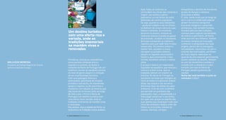 Periódicas, cíclicas ou calendáricas,
numa perfeita simbiose entre o
sagrado e o profano, as festas e
romarias do Norte de Portugal são um
autêntico convite ao saudável convívio
no meio de gente alegre e à visitação
de um multifacetado território.
Com uma paisagem diversa e
estimulante, pontilhada de simples
ermidas e santuários, de imponentes
igrejas e capelas, ou de conventos e
mosteiros com séculos de história, que
são locais de fervoroso culto ao longo
de todo o ano, o Porto e Norte de
Portugal é um destino turístico com
uma oferta rica e variada, onde as
tradições imemoriais se mantêm vivas
e renovadas.
Nas aldeias, vilas e cidades do Norte, os
costumes e as tradições nunca acabam.
etnográicos e desiles de mordomia,
grupos de danças e cantares,
concursos e leilões.
É, aliás, deste modo que ao longo do
ano o culto e a celebração popular
atraem fervorosos peregrinos
buscando milagres e cumprindo
promessas, mas também turistas,
movidos pelo eco das tradições,
curiosos pelos lugares sacralizados,
de cultura e património, do Norte,
onde acorrem aos milhares. Visitam
os nossos templos de invocação,
conhecem a antiguidade das suas
origens, percorrem as paisagens
circundantes, maravilham-se com o
colorido das iluminações, partilham
da nossa alegria, saboreiam as
iguarias de uma especial gastronomia,
ouvem cantares ao desaio, dançam
ao som da concertina e enchem o
coração com a simpatia e o calor
humano com que no Norte de
Portugal sempre gostamos de
receber.
Venha daí você também e junte-se
connosco à festa!
MELCHIOR MOREIRA
Presidente da Entidade Regional de Turismo
do Porto e Norte de Portugal
Um destino turístico
com uma oferta rica e
variada, onde as
tradições imemoriais
se mantêm vivas e
renovadas
Aqui, todas as vivências se
confundem nos rituais das romarias à
virgem, aos santos e santas
padroeiras, ou nas festas de junho
dedicadas aos santos populares.
Ou seja, quando os seus habitantes
– gente de trabalho e de mil ofícios –
se dedicam de corpo e alma às suas
festas e romarias. As mulheres
decoram os altares, colocam as
melhores colchas à janela ao passar
da procissão, recebem os familiares
de longe e preparam os melhores
repastos para que nada falte à mesa
nesses dias. Os homens vestem o
melhor fato, assistem à missa,
carregam os pesados andores,
lançam os foguetes anunciando o
festim e, para acompanhar a boa
comida, escolhem sempre o melhor
vinho.
E porque a festa é um importante
regulador de equilíbrio, que reforça e
renova a ordem social, aqui as
tradições teimam em manter-se
intactas. No Norte de Portugal as
seculares romarias que refulgem ao
ritmo do folclore tradicional exibem
ainda, nas praças e nos terreiros,
diferentes tipos de alfaias de sabor
artesanal, fruto de uma ruralidade
que persiste no quotidiano das
populações. Aqui, a religiosidade e a
festa pagã conservam o seu brilho,
ano após ano, graças ao espírito das
suas gentes que congregam tudo num
clima de verdadeira alegria onde não
faltam as procissões, bandas de
música, marchas, cortejos
| FESTAS E ROMARIAS NORTE DE PORTUGAL | FESTAS E ROMARIAS NORTE DE PORTUGAL4 5
 