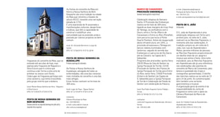 e-mail: jfalpendorada@sapo.pt
Paróquia de Santa Clara do Torrão
tel.: 255 614 221
e-mail: paroquiadotorrao.mcm@gmail.com
Festa De s. João
24dejunho
O S. João de Alpendorada é uma
celebração religiosa com forte cariz
profano pois, na noite de S. João,
realizam-se as Marchas Populares, o
momento alto das celebrações. A
tradição cumpre-se, em noite de S.
João, nas ruas de Alpendorada e
Matos, perante milhares de pessoas,
as Marchas Populares proporcionaram
um desile cheio de cor, alegria e
música que anima a festa. Uma noite
inolvidável, pois as Marchas Populares
em Alpendorada são já uma referência
nas celebrações são-joaninas do
concelho do Marco de Canaveses, pela
beleza e qualidade dos trajes e
coreograias apresentadas. O desile
das marchas realiza-se na noite de 23
para 24 de junho. As comemorações
têm também uma vertente
gastronómica e musical.
A organização geral do evento é da
responsabilidade da Junta de
Freguesia e conta com o apoio da
Câmara Municipal do Marco de
Canaveses.
local: Av. Futebol Clube de Alpendorada -
Alpendorada e Matos
GPS: 41°05’17.6”N 8°14’57.1”W
marCo De CanaVeses
ProCIssão enDoenças
SemanaSanta(quintaesexta-feira)
Celebração religiosa da Semana
Santa. A Procissão das Endoenças
realiza-se há mais de 300 anos,
ligando as duas margens do troço inal
do Tâmega, na conluência com o
Douro, entre o Torrão (Marco de
Canaveses) e Entre-os-Rios (Penaiel),
num percurso que inclui a Ponte
Duarte Pacheco. Antes da inauguração
desta infraestrutura, em 1941, a
procissão atravessava o Tâmega em
barcos rabelos iluminados com
lanternas, seguido do sermão das
Endoenças e o percurso da Via-Sacra
até ao Calvário, na Capela de S.
Sebastião.
Programa das procissões: quinta-feira:
20h30 Missa da Ceia do Senhor na
Igreja Paroquial do Torrão; 21h30
Procissão do Senhor dos Passos da
Igreja Paroquial do Torrão para Entre-
os-Rios; sexta-feira: 15h00 Procissão
(Enterro do Senhor) da Capela de
S. Sebastião para a Igreja Paroquial
do Torrão e Celebração da Paixão do
Senhor com celebração da Palavra.
local: Rua Padre Augusto Carlos Fidalgo –
Torrão
GPS: 41°04’58.3”N 8°17’21.4”W
contactos
Junta de Freguesia de Alpendorada, Várzea e
Torrão
tel.: 255 619 189
As Festas do concelho da Maia em
Honra a Nossa Senhora do Bom
Despacho são uma tradição na cidade
da Maia que remonta a meados do
século XVIII, havendo uma narração
datada de 1733.
É uma expressão de fé associada a
manifestações culturais, desportivas
e lúdicas, que têm a capacidade de
construir e solidiicar uma
comunidade que se pretende unida e
pautada por valores propícios ao bem
comum.
local: Av. Visconde Barreiros e Largo da
Igreja
GPS: 41°13’58.04”N 8°37’31.56”W
Festa De nossa senHora Da
GUaDaLUPe
Primeirodomingodesetembro
As Festas a Nossa Senhora de
Guadalupe, advogada de todas as
enfermidades, são uma das romarias
mais visitadas do concelho e uma das
mais antigas.
Estas festas realizam-se há mais de
300 anos.
local: Lugar do Paço - Águas Santas
GPS: 41°12’19.26”N 8°35’4.15”W
contactos
Câmara Municipal da Maia
tel.: 229 408 643
e-mail: cultura@cm-maia.pt
site: cultura.maiadigital.pt
freguesias do concelho da Maia, que se
estende até aos dias de hoje, mas
apenas pela freguesia de Nogueira e
Silva Escura que é a única que
continua a dar forma a esta arte de
enfeitar os cestos com lores.
Cada lugar da freguesia participa com
uma canastra, cujo tema é escolhido
pelo grupo restrito que a elabora.
local: Monte Nossa Senhora da Hora - Nogueira
e Silva Escura
GPS: 41°14’8.03”N 8°35’9.75”W
Festa De nossa senHora Do
Bom DesPaCHo
Semanaanterioraosegundodomingodejulhoatéà
segunda-feiraseguinte
| FESTAS E ROMARIAS NORTE DE PORTUGAL | FESTAS E ROMARIAS NORTE DE PORTUGAL60 61
 