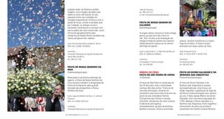 solene, ranchos folclóricos e o típico
fogo de artifício. A festa é muito
animada com boas noites de folia.
local: Praça de Cerva
GPS: 41°28’25.29”N 7°50’49.75”W
contactos
Comissão de Festas
tel.: 963 875 937
Festa Do DIVIno saLVaDor e Da
senHora Das anGústIas
Primeiroﬁmdesemanadeagosto
A festa do Divino Salvador e da
Senhora das Angústias é sempre
acompanhada por uma missa, um
leilão, foguetes, espetáculo de fogo de
artifício e muita animação com música
ao vivo. A bela Igreja Matriz do Divino
Salvador, com a primeira sagração em
1793, alberga o Divino Salvador e a
Senhora das Angústias. Este magníico
monumento foi palco do primeiro
casamento de Camilo Castelo Branco,
João de Fontoura
tel.: 965 343 122
e-mail: manuelestevesalves@sapo.pt
Festa De nosso senHor Do
CaLVárIo
Últimodomingodeagosto
A origem desta romaria é muito antiga,
pensa-se que terá tido início no
séc. XIX, na altura da ampliação da
antiga Ermida do Senhor do Calvário.
Habitualmente realiza-se no último
domingo de agosto.
local: Largo da Feira – S. Martinho de Mouros
GPS: 41.1060018 7.895843
contactos
Irmandade S. Francisco Xavier
tel.: 254 939 082
rIBeIra De Pena
Festa De são PeDro De CerVa
27a30dejunho
A Festa do São Pedro é celebrada no
dia 29 de junho, mas a festividade
começa dois dias antes. Trata-se de
uma das principais romarias do
concelho e que nesta altura do ano faz
parte do seu calendário festivo.
O programa das festas é variado,
incluindo referências de uma romaria
tradicional portuguesa,
nomeadamente, grupos de bombos,
bandas musicais, missa e procissão
original andor da Senhora da Boa
Viagem, uma imagem de pedra que
todos os anos vão buscar ao seu
pequeno nicho nos rochedos da
margem esquerda do rio Douro com a
ajuda de força, cordas e escadas que,
por tradição, os antigos arrais e
restantes marinheiros a traziam num
barco-andor por eles construído, como
forma de agradecimento pela
milagrosa proteção divina recebida nas
fainas perigosas dos rabelos.
local: Rua de Santa Maria de Barrô - Barrô
GPS: N41.129094 W7.88262
contactos
Comissão Fabriqueira da Igreja Paroquial de
Santa Maria de Barrô
tel.: 966 314 238
Festa De nossa senHora Da
GUIa
Penúltimodomingodeagosto
Realizada no penúltimo domingo de
agosto, a Festa de Nossa Senhora da
Guia assume também a designação de
Festa do Emigrante, pela grande
devoção dos emigrantes a Nossa
Senhora da Guia.
local: Lugar da Senhora da Guia - S. João de
Fontoura
GPS: 41.114926 7.921314
contactos
Comissão Fabriqueira da Igreja Paroquial de S.
| FESTAS E ROMARIAS NORTE DE PORTUGAL | FESTAS E ROMARIAS NORTE DE PORTUGAL98 99
 