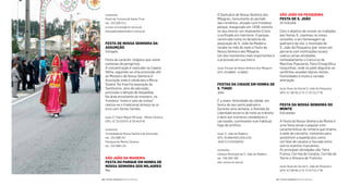 são João Da PesQUeIra
Festa De s. João
23e24dejunho
Com o objetivo de reviver as tradições
das festas S. Joaninas no nosso
concelho, e em homenagem ao
padroeiro da vila, o município de
S. João da Pesqueira (por vezes em
parceria com instituições locais)
realiza várias atividades,
nomeadamente o Concurso de
Marchas Populares, Feira Etnográica,
tasquinhas, onde se pode degustar as
sardinhas assadas típicas nestas
festividades e muita e variada
animação.
local: Ruas da Vila de S. João da Pesqueira
GPS: 41°08’49,11”N 5°24’23,17”W
Festa Da nossa senHora Do
monte
01desetembro
A Festa da Nossa Senhora do Monte é
uma festa anual e popular com
características de romaria que chama,
à sede de concelho, visitantes para
assistirem a espetáculos como
corridas de cavalos e tourada entre
outros eventos marcantes.
As principais atividades são: Feira
Franca, Corrida de Cavalos, Corrida de
Toiros e Gincana de Tratores.
local: Ruas da vila de S. João da Pesqueira
GPS: 41°08’49,11”N 5°24’23,17”W
O Santuário de Nossa Senhora dos
Milagres, monumento do período
neo-românico, situado num frondoso
parque, inaugurado em 1938, ostenta
no seu interior um imponente Cristo
cruciicado em mármore. O parque,
construído como os donativos da
população de S. João da Madeira,
recebe no mês de maio a Festa da
Nossa Senhora dos Milagres.
Um dos momentos mais importantes é
a procissão em sua honra.
local: Parque de Nossa Senhora dos Milagres
GPS: 40.88809 -8.48685
Festas Da CIDaDe em Honra De
s. tIaGo
Junho
É a maior festividade da cidade, em
honra do seu santo padroeiro.
Durante uma semana, a Avenida da
Liberdade encerra de noite ao trânsito
e abre aos inúmeros vendedores e
carrosséis, culminando num habitual
fogo de artifício.
local: S. João da Madeira
GPS: 40.896446218351535
-8487217426300040
contactos
Câmara Municipal de S. João da Madeira
tel.: 256 200 200
site: www.cm-sjm.pt
contactos
Posto de Turismo de Santo Tirso
tel.: 252 830 411
e-mail: turismo@cm-stirso.pt;
festasdesaobento@cm-stirso.pt
Festa De nossa senHora Da
assUnção
15deagosto
Festa de carácter religioso que reúne
centenas de peregrinos.
A concentração é realizada na Capela
Velha, seguindo-se uma procissão até
ao Mosteiro de Nossa Senhora d’
Assunção onde é celebrada a Missa
Solene. No inal há exposição do
Santíssimo, atos de adoração,
procissão e bênção de despedida.
Na área envolvente do mosteiro, na
frondosa “mata e sala de visitas”
realiza-se o tradicional almoço ao ar
livre com fartos farnéis.
local: R. Padre Miguel Miranda - Monte Córdova
GPS: 41°20’29.9”N 8°26’49.9”W
contactos
Irmandade de Nossa Senhora da Assunção
tel.: 252 898 257
Paróquia de Monte Córdova
tel.: 252 898 145
são João Da maDeIra
Festa Do ParQUe em Honra De
nossa senHora Dos mILaGres
Maio
| FESTAS E ROMARIAS NORTE DE PORTUGAL | FESTAS E ROMARIAS NORTE DE PORTUGAL106 107
 