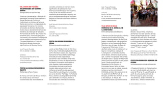as pestes.
Desde o século XVII, esta festa
permanece viva até aos dias de hoje,
onde a peregrinação atinge o clímax,
carregado de uma certa simbologia
erótica, uma certa fantasia nos trajes
e a incorporação de elementos rituais,
dizendo “E aqui vai o S. Gonçalo”,
respondendo em seguida “E ele é
nosso!” “E ele é nosso!”
local: Freguesia de Mafamude e Santa Marinha
GPS: Mafamude 41˚07’32.0” N 8˚36’09.2”W;
Mareantes do Rio Douro 41˚08’15.0”N 8˚36’52.2”W
Festa em Honra Do senHor Da
PeDra
FimdesemanaposterioraoFeriadodoCorpodeDeus
A Capela do Senhor da Pedra localiza-
se num rochedo batido pelo mar, na
praia de Miramar. A sua ediicação, a
partir de uma planta centrada de
forma hexagonal, pela conceção
arquitetónica, poderá remontar ao
século XVII, embora testemunhos
local: Praça do Município
GPS: 41,083468 -7,136006
contactos
Paróquia de Vila Nova de Foz Côa
tel.: 279 762 326
e-mail: jornalofozcoense@sapo.pt;
info@paroquiafozcoa.com
VILa noVa De GaIa
romarIa De s. GonçaLo e
s. CrIstóVão
Primeirodomingodepoisdodia10dejaneiro
A Romaria de São Gonçalo é a primeira
romaria que se realiza no ano no
primeiro domingo depois do dia 10 de
janeiro, composta por três grupos de
festeiros, um da freguesia de Santa
Marinha e dois do lugar da Rasa da
freguesia de Mafamude. Ambos
desilam pelas ruas da cidade com as
iguras e respetivas cabeças de
S. Gonçalo e S. Cristóvão, levando
atrás destes, milhares de peregrinos
que, a cantar e a apregoar em cortejo,
se dirigem para a Igreja de Mafamude
onde se encontram com os dois grupos
locais. Desde manhã cedo, os
Mareantes do Rio Douro e as
Comissões Nova e Velha da Rasa,
percorrem as ruas da cidade, levando
ambos os santos protetores S.
Cristóvão, protetor dos barqueiros do
rio, padroeiro de Mafamude. S.
Gonçalo, protetor dos homens do mar
e das doenças, S. Roque, dos
carpinteiros navais e protetor contra
concelho, atraindo um número muito
signiicativo de público das mais
diversas proveniências a nível regional.
Trata-se de uma impressionante
manifestação de devoção religiosa, em
que a componente emocional está bem
patente no Santuário da Nossa Senhora
do Campo.
local: Santuário Nossa Senhora do Campo -
Almendra
GPS: 41.000.170,00 -7.054.021
contactos
Junta de Freguesia de Almendra
tel.: 279 713 362
Festa Da nossa senHora Da
VeIGa
Doprimeiroaosegundodomingodeagosto
Junto ao Vale Meão, limite de Vila Nova
de Foz Côa, frente à Estação do Pocinho,
com o Rio Douro a seus pés, ergue-se o
Santuário de Nossa Senhora da Veiga,
invocada por toda a população
fozcoense e dos concelhos limítrofes.
Atualmente, a Festa da Nossa Senhora
da Veiga é fortemente participada a
nível regional e pelos emigrantes
fozcoenses dos quatro cantos do
mundo, dado que se contam por
milhares os benefícios e graças que
Nossa Senhora da Veiga tem concedido
aos seus devotos. Participar na Festa da
Nossa Senhora da Veiga é fundamental
para entender as crenças, anseios e
vicissitudes das vivências fozcoenses.
VILa noVa De FoZ Côa
soLenIDaDes Da semana
santa
DomingodeRamosatéàSexta-feiraSanta
Tendo em consideração a devoção da
população fozcoense à sua padroeira
Nossa Senhora do Pranto, as
tradicionais cerimónias da Semana
Santa demonstram a religiosidade da
população fozcoense. As solenes
procissões da Semana Santa estão
muito vivas e são demonstrativas dos
mistérios da redenção do Salvador.
A Procissão do Senhor dos Passos é o
momento alto, vivenciado pelo povo
fozcoense e por inúmeros visitantes de
outras regiões que se deslocam a Foz
Côa para presenciar o Canto de
Verónica e demais momentos
signiicativos da Semana Santa.
local: Praça do Município
GPS: 41,083468 -7,136006
contactos
Paróquia de Vila Nova de Foz Côa
tel.: 279 762 326
e-mail: jornalofozcoense@sapo.pt; info@
paroquiafozcoa.com
Festa Da nossa senHora Do
CamPo
OitodiasdepoisdaPáscoa-Pascoela
As festas em honra de Nossa Senhora
do Campo são já um marco
incontornável das festividades do
| FESTAS E ROMARIAS NORTE DE PORTUGAL | FESTAS E ROMARIAS NORTE DE PORTUGAL134 135
 