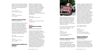 véspera, a imagem do santo desce um
ano para a Igreja de S. Miguel e outro
para Tagilde, saindo das mesmas no
domingo em peregrinação até ao alto
da montanha, associando-se milhares
de peregrinos que, a pé, rezam e
cantam, ou simplesmente vão em
silêncio, levando cravos vermelhos ou
brancos na boca. É também frequente
verem-se, sobretudo, mães com os
seus ilhos ao colo, agradecendo assim
a S. Bento as graças concedidas. No
inal da caminhada celebra-se uma
Missa Campal. Nas noites de sexta e
sábado, há alguma animação musical,
proporcionando o convívio de muitas
famílias, fazendo-se os tradicionais
piqueniques e jogos tradicionais.
local: Rua Monte de S. Bento
GPS: 41.230574 -8.171681
contactos
Confraria de S. Bento
tel.: 965 756 214
e-mail: confrariasbento1@sapo.pt
site: www.saobento-vizela.blogspot.pt
Festa Da CIDaDe e Do
ConCeLHo De VIZeLa
Primeiraquinzenadeagosto
Realizam-se em agosto. Estas festas
começaram de forma simples, em
1953. Em 1956, implementaram-se
com mais vigor, criando uma tradição
marcante em Vizela, trazendo à cidade
inúmeros visitantes. Estas festas, de
testemunhados. Outra procissão de
grande relevância é a Procissão do
Enterro do Senhor que, pelo aparato
de um cortejo religioso e evocação
bíblica, onde inúmeras crianças
desilam de “anjinhos”, atrai à cidade
milhares de crentes.
local: Centro da Cidade - União das Freguesias
de Caldas de Vizela (S. Miguel e S. João)
GPS: 41.223.313 - 8.183198
contactos
Paróquia de S. Miguel
tel.: 253 587 526
e-mail: jmarques.60@hotmail.com;
paroquiasmiguel@sapo.pt
Festa De s. Bento Das Peras
11dejulhoeﬁmdesemanaposterior
A Festa em honra de S. Bento das
Peras, ou “S. Bentinho”, como
carinhosamente é conhecido, realiza-
se a 11 de julho, acontecendo a grande
peregrinação no domingo a seguir. Na
Realiza-se anualmente missa e
procissão no Santuário de Nossa
Senhora dos Remédios em Tuizelo,
precedida das novenas, celebrações a
que acorrem inúmeros peregrinos e
devotos para cumprirem as suas
promessas. Celebração do culto
mariano, que se celebra num
magníico santuário dedicado à Virgem
dos Remédios.
local: Tuizelo
GPS: 4.189.503.503 -705.332.324
contactos
Presidente da Junta de Freguesia de Tuizelo
tel.: 934 272 001
VIZeLa
soLenIDaDes Da semana
santa
SemanaqueantecedeàcelebraçãodaPáscoa
Conjunto de festividades religiosas
realizadas nas freguesias de S. João e
S. Miguel, na cidade de Vizela. Ao
longo da semana, decorrem várias
cerimónias de cariz religioso, entre as
quais a Procissão dos Entrevados, que
é uma procissão pública e com muito
acompanhamento pelas ruas e
caminhos. Esta manifestação pública
de fé ao Santíssimo Sacramento vai de
doente em doente, de lugar em lugar,
com multidão cantando e rezando e a
banda de música enriquecendo com
melodias apropriadas o ambiente de
recolhimento e oração assim
cumprir as suas promessas. O local da
capela é um monte junto da Aldeia de
Vale de Janeiro, um miradouro natural
com uma vista magníica para uma
vasta área.
local: Vale de Janeiro
GPS: 417.755.736 -70.874.964
contactos
UF Curopos e Vale de Janeiro
tel.: 273 679 153
romarIa De santo antónIo
Primeiroﬁmdesemanadesetembro
A Romaria do Santo António de Vinhais
realiza-se no primeiro domingo de
setembro, sendo muito frequentada
pelos inúmeros devotos de todo o
concelho e dos concelhos limítrofes,
que ali vão cumprir as suas promessas.
A Capela de Santo António situa-se
num miradouro natural que fornece ao
visitante uma magníica vista sobre a
vila e sobre o vale do Rio Tuela.
local: Vinhais
GPS: 4.182.911.959 -699.280.858
contactos
Junta de Freguesia de Vinhais
tel.: 273 772 695
Festa De nossa senHora Dos
remÉDIos
08desetembro
| FESTAS E ROMARIAS NORTE DE PORTUGAL145| FESTAS E ROMARIAS NORTE DE PORTUGAL144
 