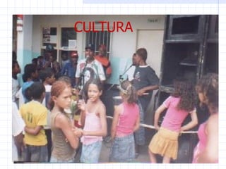CULTURA
 