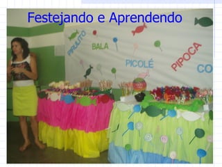 Festejando e Aprendendo
 