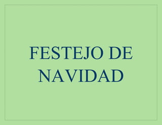 FESTEJO DE
NAVIDAD
 