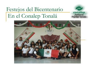 Festejos del Bicentenario  En el Conalep Tonalá  