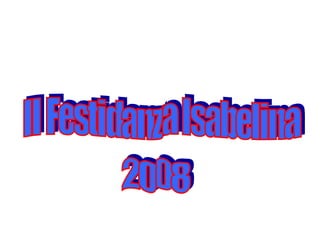II Festidanza Isabelina 2008 