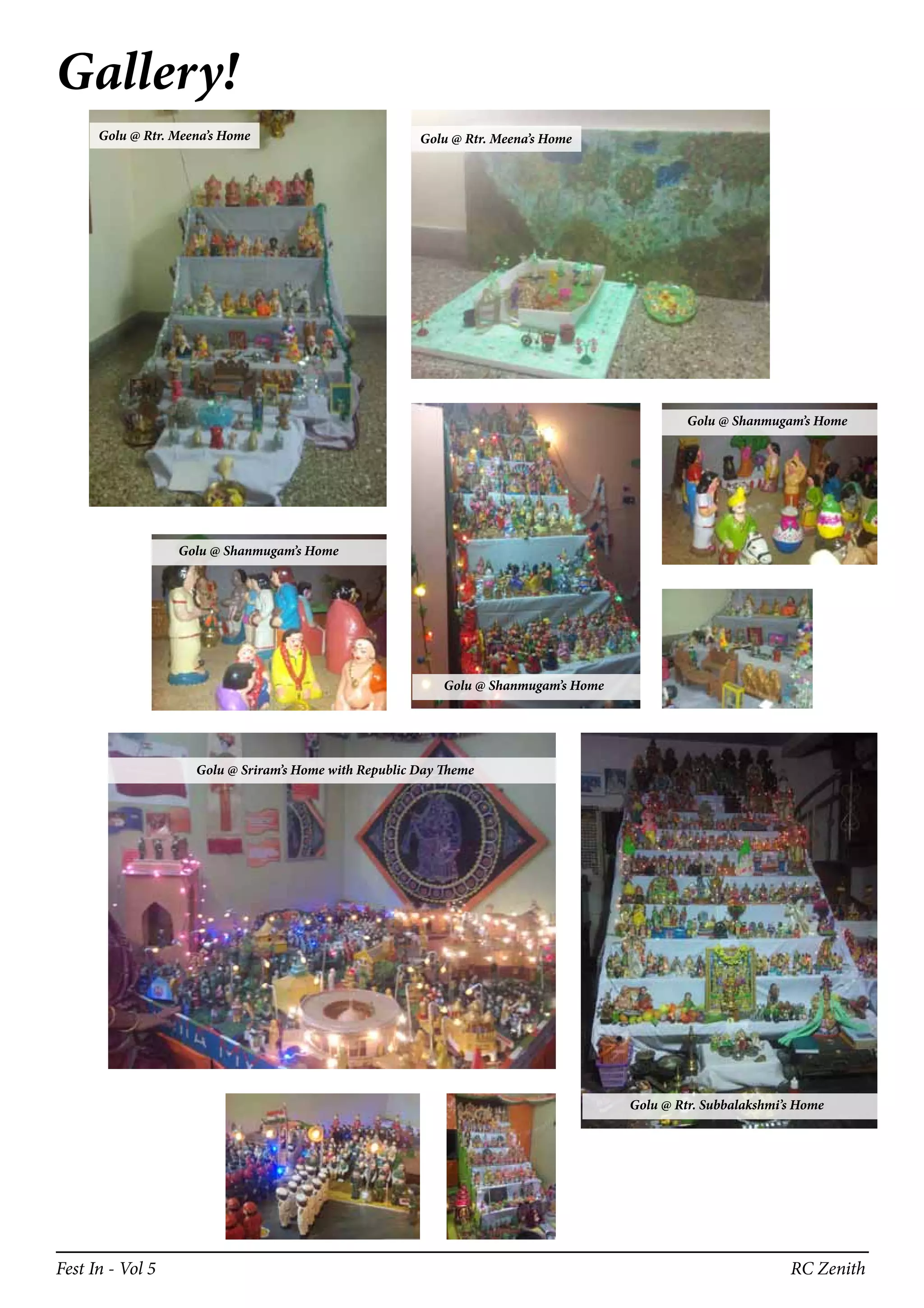 Gallery!
      Golu @ Rtr. Meena’s Home                          Golu @ Rtr. Meena’s Home




                                                                                               Golu @ Shanmugam’s Home




                  Golu @ Shanmugam’s Home




                                                            Golu @ Shanmugam’s Home




                     Golu @ Sriram’s Home with Republic Day Theme




                                                                                      Golu @ Rtr. Subbalakshmi’s Home




Fest In - Vol 5                                                                                                RC Zenith
 