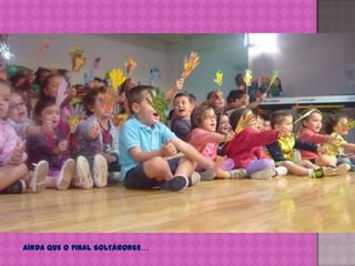 AÍNDA QUE O FINAL SOLTÁRONSE…
