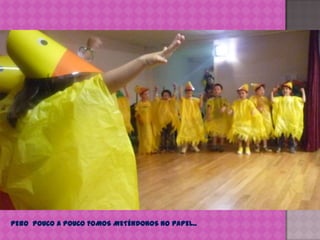 PERO  POUCO A POUCO FOMOS METÉNDONOS NO PAPEL..