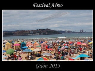 Festival Aéreo
Gijón 2015
 
