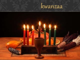 kwanzaa 
 