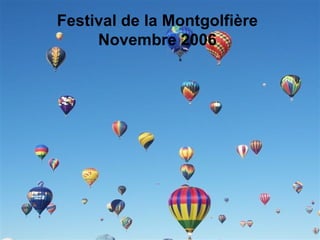 Festival de la Montgolfière Novembre 2006 