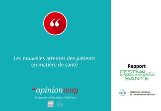 15 place de la République 75003 Paris
Rapport
Les nouvelles attentes des patients
en matière de santé
 