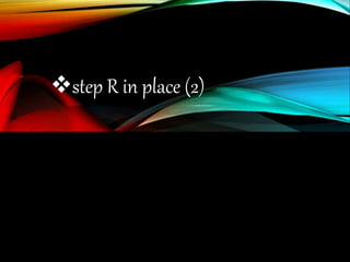 step R in place (2)
 