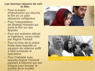 PALMARÈS CANNES 2016
 Meilleur acteur…Shabab HOSSEINI
 Meilleure actrice… Jaclyn JOSE
 Meilleur scénario”…Le client” d’...