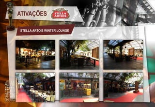 ATIVAÇÕES
STELLA ARTOIS WINTER LOUNGE

 