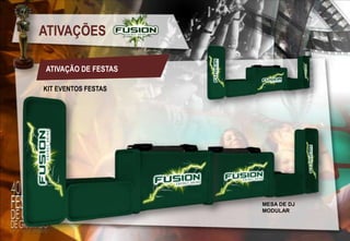 ATIVAÇÕES
ATIVAÇÃO DE FESTAS
KIT EVENTOS FESTAS

MESA DE DJ
MODULAR

 