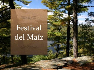 Festival
del Maíz
 