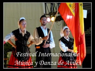 Festival Internacional de
Música y Danza de Avilés
 