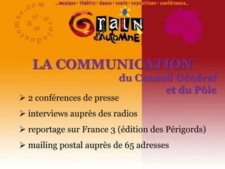  Une programmation bouclée en juinLA COMMUNICATIONdu Conseil Général 50 affiches abribus