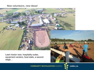 New volunteers, new ideas!
Lawn tractor race, hospitality suites,
equipment vendors, food stalls, a second
stage…
 