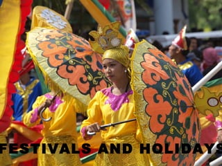 FESTIVALS AND HOLIDAYS
 