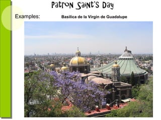 Examples:

Basilica de la Virgin de Guadalupe

 
