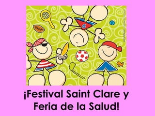 ¡Festival Saint Clare y Feria de la Salud! 