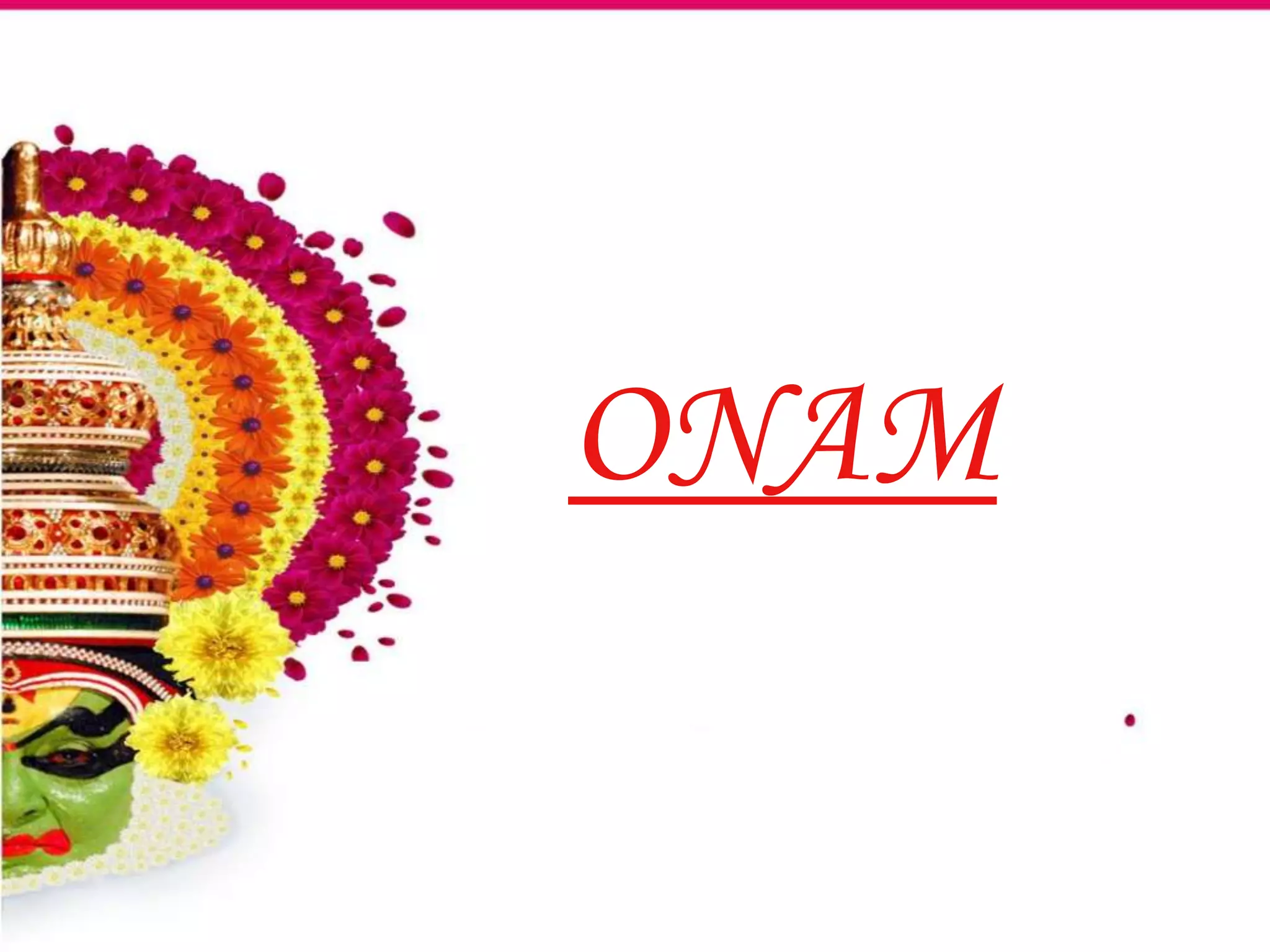 ONAM
 