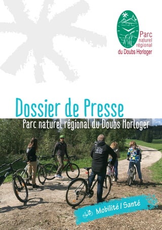 Dossier de Presse
Parc naturel régional du Doubs Horloger
 