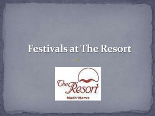 Festivals at The Resort 