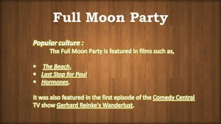 Full Moon Party
 