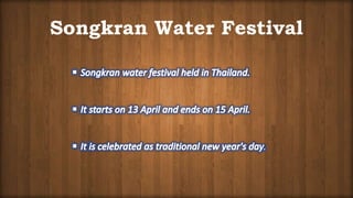 Songkran Water Festival
 