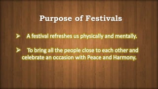 Purpose of Festivals
 