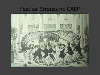 Festival Strauss no CAEP
 