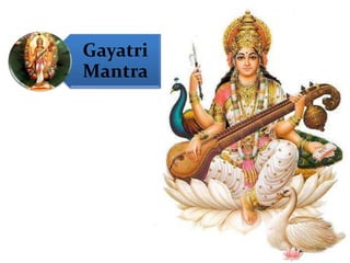 Gayatri
Mantra
 