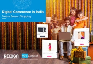 Digital Commerce in India
Festive Season Shopping
 