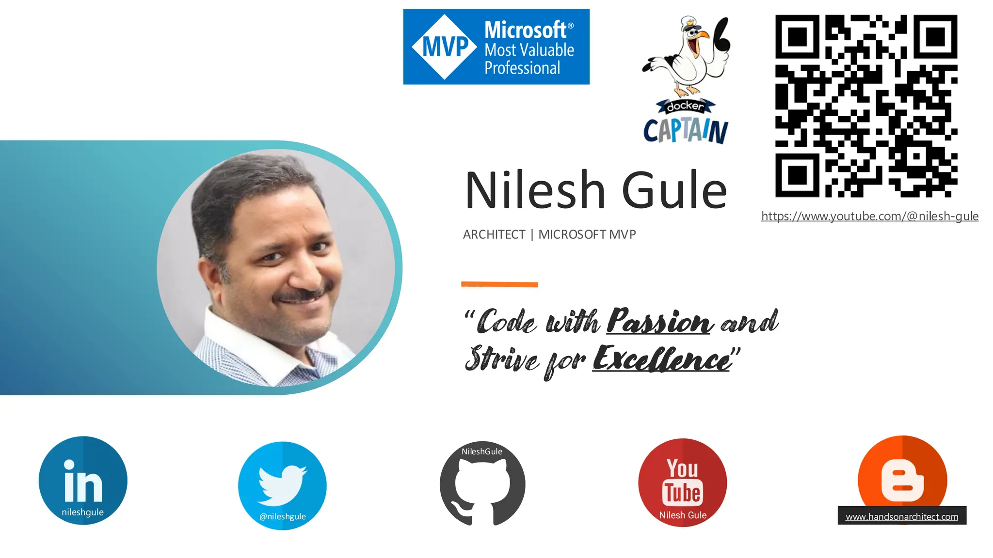 Nilesh Gule
ARCHITECT | MICROSOFT MVP
“Code with Passion and
Strive for Excellence”
nileshgule @nileshgule Nilesh Gule
NileshGule
www.handsonarchitect.com
https://www.youtube.com/@nilesh-gule
 