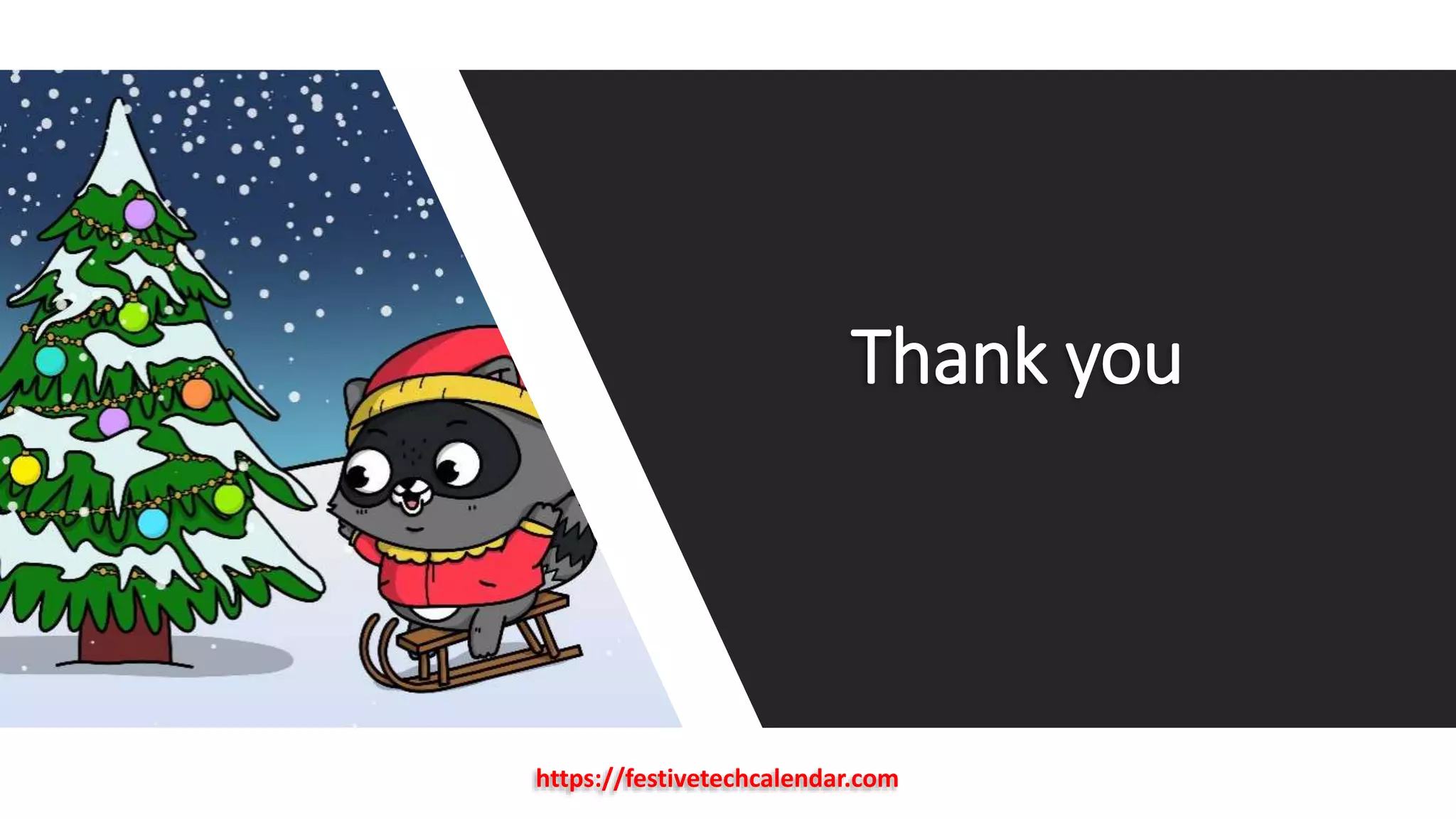 Thank you
https://festivetechcalendar.com
 