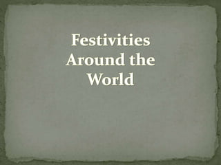 Festivities around the world- Multicultural view