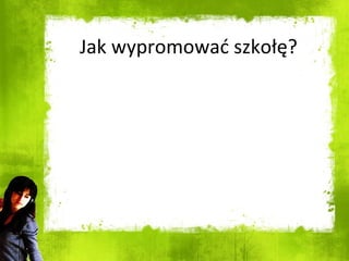 Jak wypromować szkołę?  