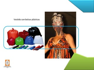 Vestido con bolsas plásticas 